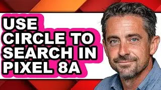 How to Use Circle to Search in Pixel 8a (easy Method)