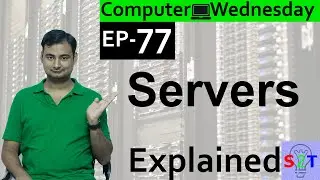 Computer Wednesday Ep77(Servers Explained)
