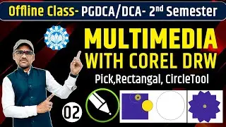 2 Multimedia with Corel Draw | Corel Draw Property Bar, Pick Tool, Rectangle & Ellipse Tool in Hindi