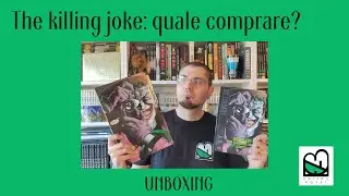 Batman: the killing joke Unboxing - Quale versione scegliere?