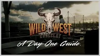 Day One in Wild West Roleplay - New Player Guide and Introduction