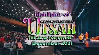 Highlights of UTSAH - The Zeal for Divine | Mega Youth Festival | #AmoghLilaPrabhu
