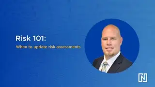 Risk Management 101: When to update your risk assessments