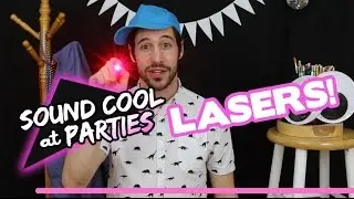 Sound Cool at Parties &ndash; LASERS! ft. Dustin