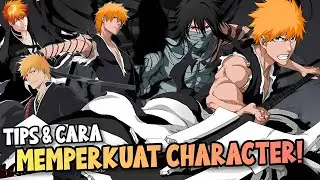 TIPS & CARA MEMPERKUAT CHARACTER!! CHAR KALIAN AUTO JADI OP! GUIDE & TUTORIAL! - Bleach: Brave Souls