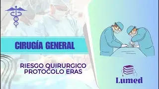 Riesgo Quirúrgico - Protocolo ERAS