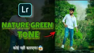 LIGHTROOM NATURE GREEN TONE || Nature Green Tone Step-by-step || ST PHOTOGRAPHY