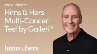 Узнайте больше: тест на множественные онкологические заболевания Hims & Hers от Galleri®