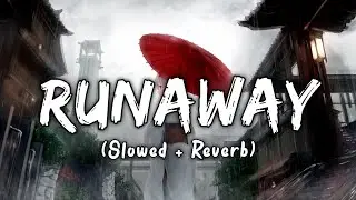 Runaway (Slowed & Reverb) || Aurora || RD LOFI 55