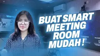 SETUP SMART MEETING ROOM LENGKAP! KAMERA OTOMATIS, WIRELESS SHARING, SPEAKER GANTUNG