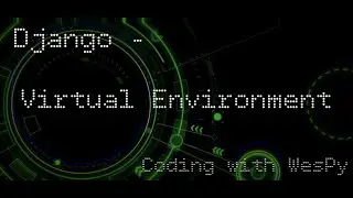 PYTHON DJANGO TUTORIAL: Web Dev Part 2 | Django virtualenv, Python 3.8, startproject, structure