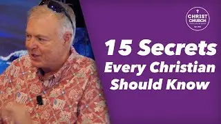 15 SECRETS EVERY CHRISTIAN SHOULD KNOW | Christ Church International  | Colorado Churches
