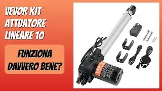 RECENSIONE (2025) : VEVOR Kit Attuatore Lineare 10. DETTAGLI