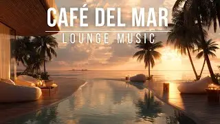 Sunset Lounge Music 2025 - Caf&eacute; Del Mar Style & Deep House Music