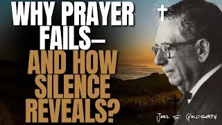 WHY PRAYER FAILS &mdash; And How SILENCE REVEALS What GOD Has Already GIVEN