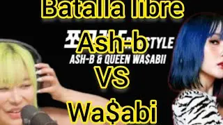 Ash-B vs  Queen Wa$abi Freestyle (Adaptado al Espa&ntilde;ol) by Nianjeg