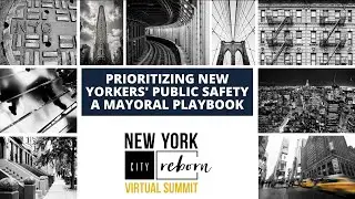 Prioritizing New Yorkers' Public Safety: A Mayoral Playbook