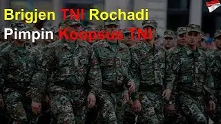 Brigjen TNI Rochadi Pimpin Koopsus TNI