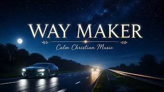 Worship While You Travel | Peaceful Christian Long Drive Songs 🌙🎶🚗#travel #music #gospelmusic #jesus