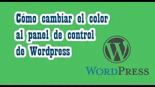 Como cambiar color de panel de control de WordPress,