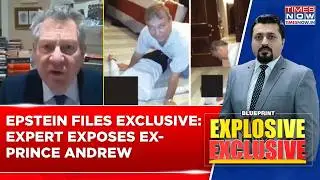 Epstein Files: Royal Expert's Big Reveal: 'Women Trafficked To Ex-Prince Andrew' | Watch Exclusive