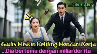 Gadis Miskin Keliling Mencari Kerja Pemuda Miliuner Berkata “Ikut Aku”  Kisah Setelahnya Tak Terduga