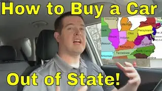 How to Buy a Car From Out of State - Did I Buy a Car Yet ?