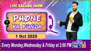 Phone Ka Funda | Live Calling Show | Listen Your Favorite Song | Chardikla Time TV Prime | 1.10.25