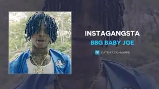 BBG Baby Joe - InstaGangsta (AUDIO)