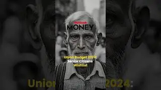 What Is The Wishlist of Senior Citizens from Budget 2024?