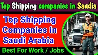 Top best shipping companies in Saudi Arabia