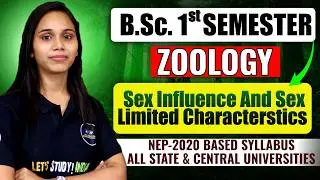 Sex Influence And Sex Limited Characterstics | B.Sc. Zoology 1st Semester | Nayanima Ma'am |