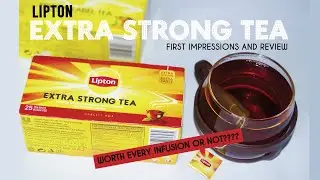 LIPTON EXTRA STRONG TEA | Дегустация и обзор