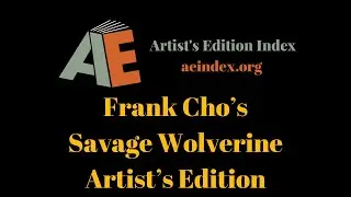 Frank Cho&rsquo;s Savage Wolverine Artist&rsquo;s Edition (flip through)
