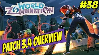 World Zombination - Infected Part #38 - PATCH 3.4 OVERVIEW