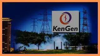 KenGen: The Journey of Kenya&rsquo;s Biggest Power Producer ⚡