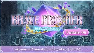 Brave Frontier Re:Coded: March 25th
