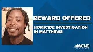 $5K reward offered for information in Matthews homicide case