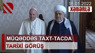 M&uuml;qəddəs taxt-tacda tarixi g&ouml;r&uuml;ş