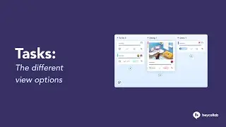 Task Views in Heycollab Project Management Tool