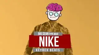 (Free) Big Sean Type Beat 2018 - Nike