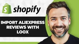 How to Import AliExpress Reviews to Shopify with Loox (Full 2026 Guide)
