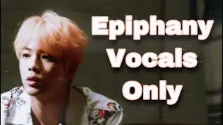 Jin ‘Epiphany’ Vocals Only