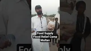 Apna Rozgar Welfare | Flood Relief Camp | Multan | Food Services & Supply