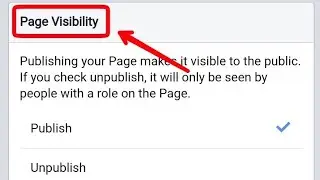 Facebook Page Visibility Puplish Unpuplish settings