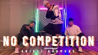 No Competition || Jass Manak Feat. DIVINE || Aniket Karmore Choreography