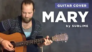 Гитарный кавер на песню &laquo;Mary&raquo; группы Sublime (урок с аккордами)