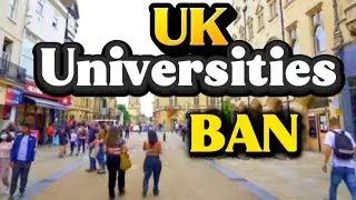 UK Study Visa Update || UK Universities Ban Pakistan & Bangladesh
