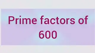 Prime factors of 600 #shorts