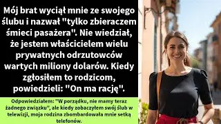 Mój brat wyciął mnie ze swojego ślubu i nazwał 